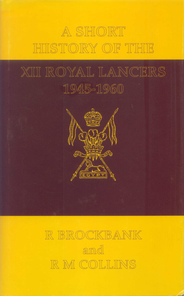 A Short History of the XII Royal Lancer (1945 – 1960)